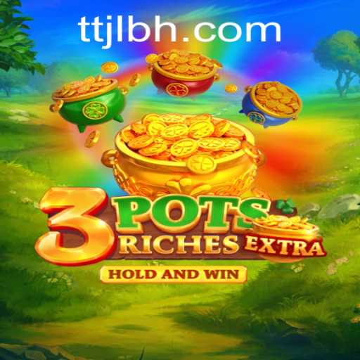 Explore the Thrilling World of 3potsExtra and TTJL.COM