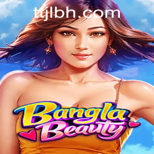 BanglaBeauty: A Comprehensive Guide to the Exciting New Game from TTJL.COM