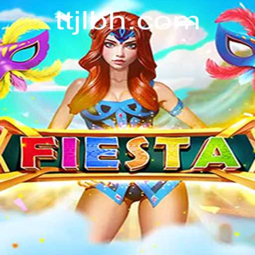Exploring Fiesta: An Engaging Gaming Experience with TTJL.COM