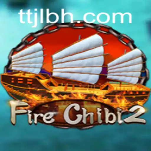 Exploring the Exciting World of FireChibi2 with TTJL.COM